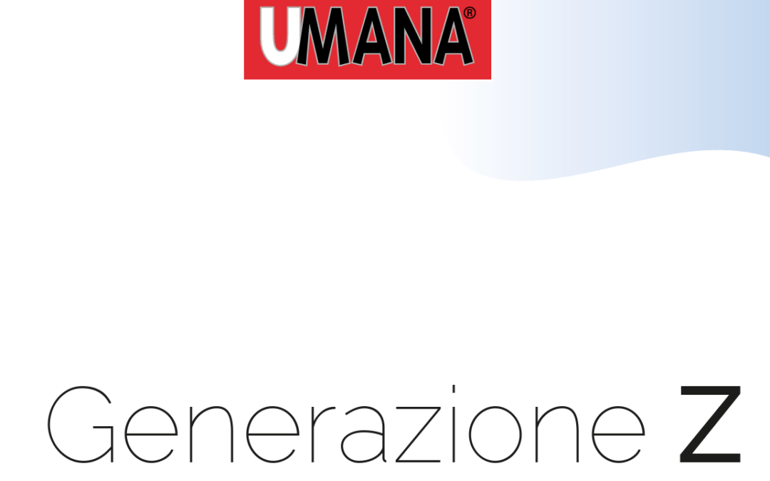 IL LAVORO CHE CAMBIA E LE ASPETTATIVE. DELLA GENERAZIONE Z, Umana e Istituto Toniolo